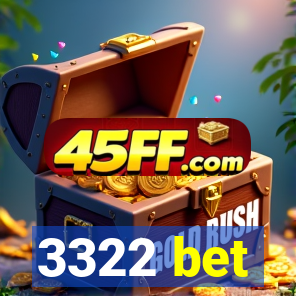 3322 bet